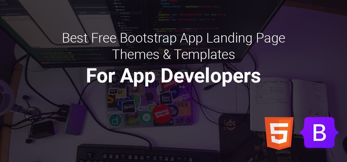 Best Free Bootstrap Mobile App Landing Page Templates and Themes For Developers