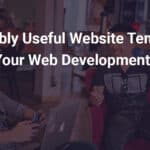 Incredibly Useful Website Templates To Grow Your Web Development Business