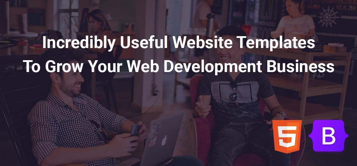 Incredibly Useful Website Templates To Grow Your Web Development Business