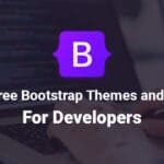 10+ Best Free Bootstrap Themes and Templates for Developers